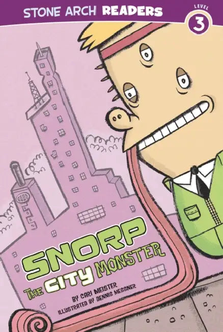 Snorp, the City Monster by Cari Meister, Dennis Messner