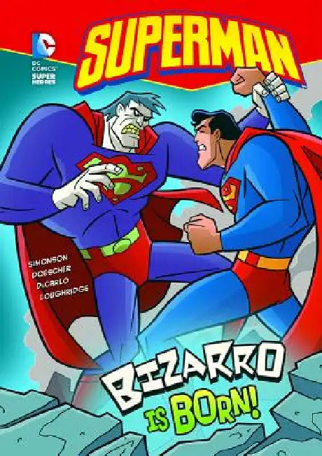 Bizarro Is Born! by Louise Simonson, Erik Doescher, Mike DeCarlo
