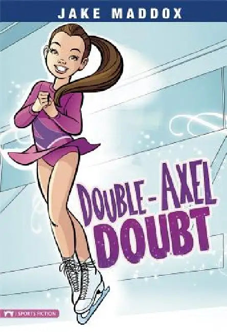 Double-Axel Doubt by Jake Maddox, Pulsar Studio Pulsar Studio (Beehive)