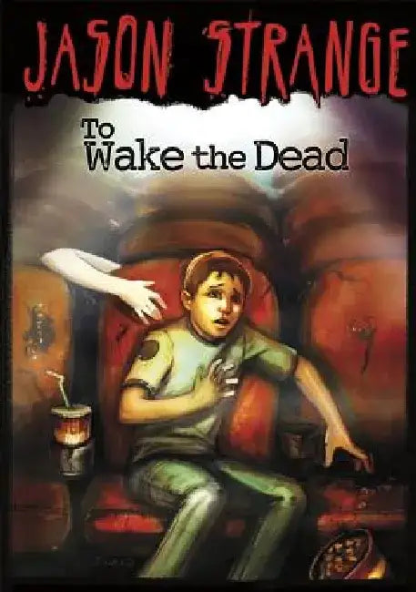 To Wake the Dead by Jason Strange