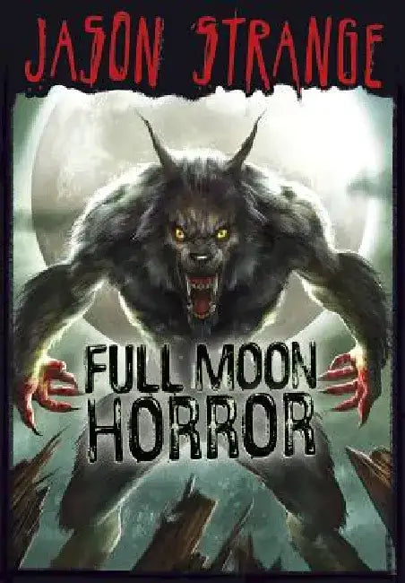 Full Moon Horror by Jason Strange