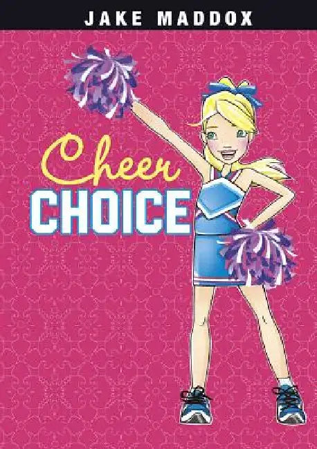 Cheer Choice by Jake Maddox