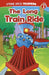 The Long Train Ride by Chad Thompson, Melinda Melton Crow