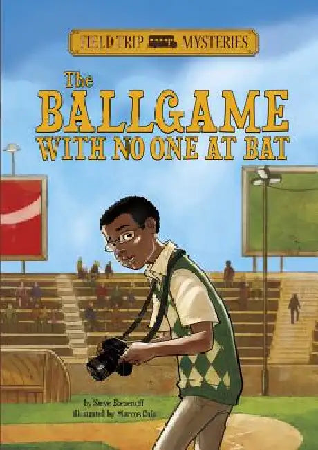 Field Trip Mysteries: The Ballgame with No One at Bat by Steve Brezenoff, Marcos Calo