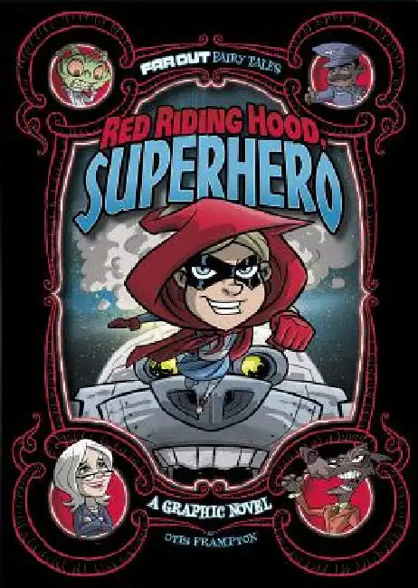 Red Riding Hood, Superhero: A Graphic Novel by Otis Frampton, Otis Frampton