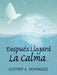Despues Llegara La Calma by Gleyder A. Dominquez