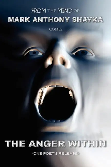 The Anger Within by Mark Shayka