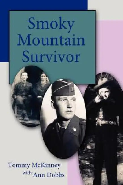 Smoky Mountain Survivor by Tommy McKinney, Ann Dobbs