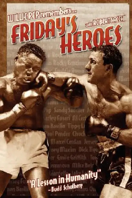 Friday's Heroes: Willie Pep Remembers... by Robert Sacchi