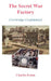 The Secret War Factory: Cowbridge Confidential by Charles Exton
