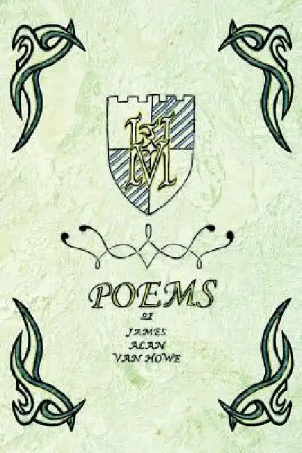 Poems of James Alan Van Howe by James Alan Van Howe