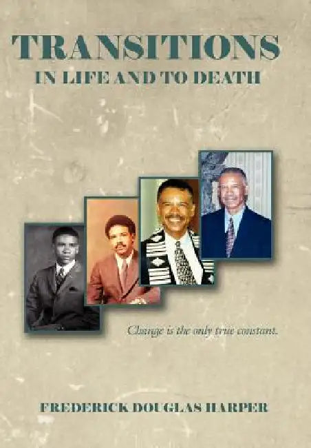 Transitions in Life and to Death by Frederick Douglas Harper