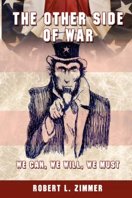 The Other Side Of War by Robert L. Zimmer