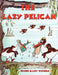 The Lazy Pelican by Susan Margaret Cormier, Eileen Mary Wisdom