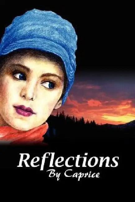 Reflections by Caprice