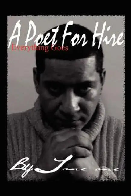 A Poet for Hire: Everything Goes by One Tone One, Tone One