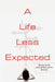 A Life Less Expected by Rj Hesselgesser
