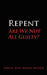 Repent, Are We Not All Guilty? by Samuel Kofi-Annan Arthur