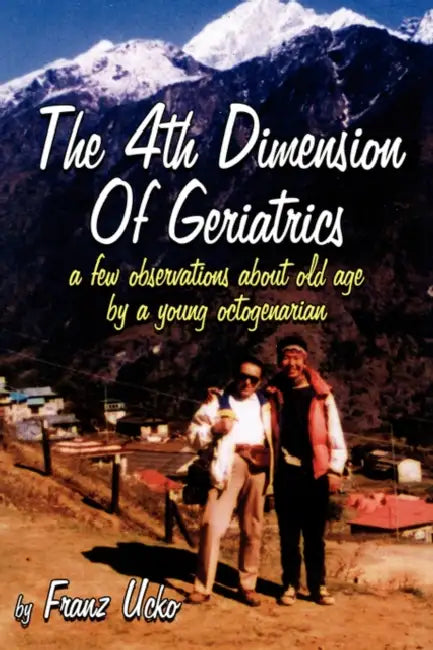 The 4th Dimension of Geriatrics by Franz Ucko