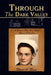 Through The Dark Valley: A Veteran's Three Year Battle Against Tuberculosis by David A. Kerins