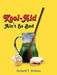 Kool-Aid Ain't So Bad by Richard T. Biviano