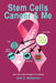 Stem Cells Cancer and Me by John E. McNamara