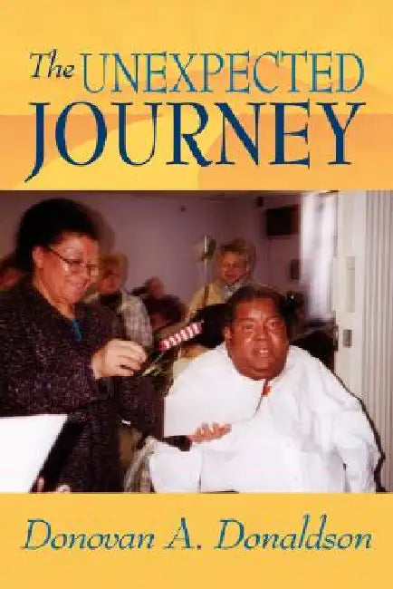 The Unexpected Journey by Donovan A. Donaldson