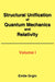 Structural Unification of Quantum Mechanics and Relativity by Emile Grgin