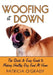 Woofing It Down: The Quick & Easy Guide to Making Healthy Dog Food at Home by Patricia O'Grady