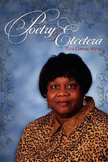 Poetry & Etcetera by Tina Cowan Wynn