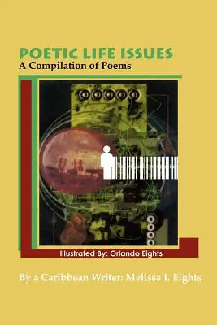 Poetic Life Issues by Melissa Eights
