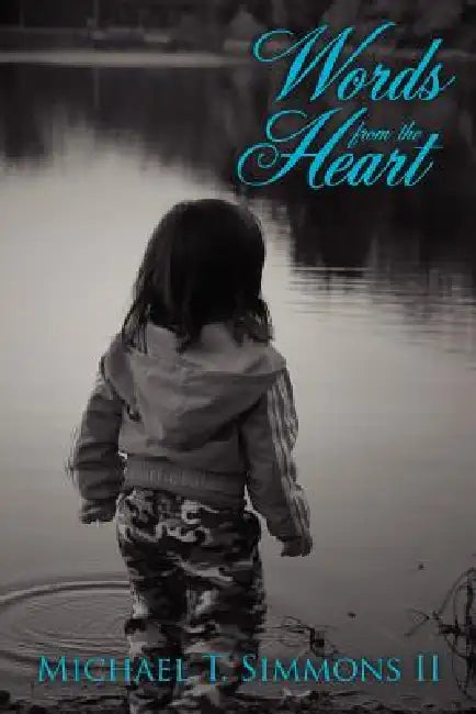 Words from the Heart by II Simmons Michael T.