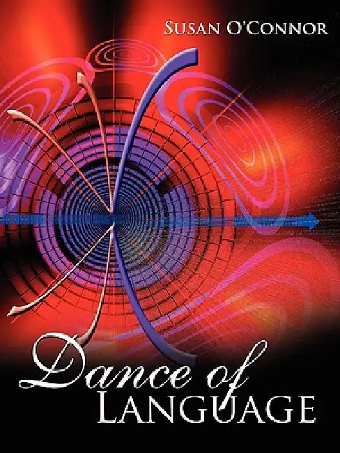 Dance of Language by Susan O'Connor