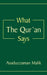 What the Qur'an Says by Asaduzzaman Malik