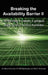 Breaking the Availability Barrier II: Achieving Century Uptimes with Active/Active Systems by Bruce Holenstein, Bill Highleyman, Paul J. Holenstein