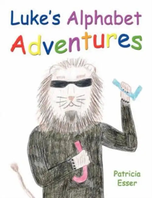 Luke's Alphabet Adventures by Patricia Esser