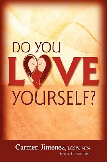 Do You Love Yourself? by Carmen Jimenez