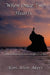 When Once Two Hearts...: A Poetic Glimpse of the Love and Affection of God by Kim Allen Akers
