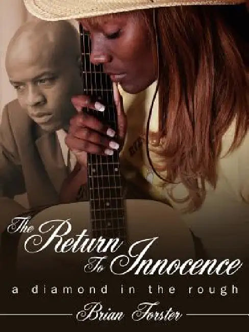 The Return to Innocence: A Diamond in the Rough by Brian Forster