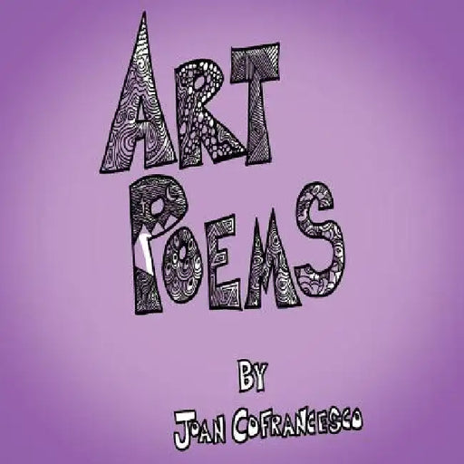 Art Poems by Joan Cofrancesco