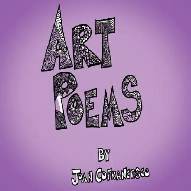 Art Poems by Joan Cofrancesco