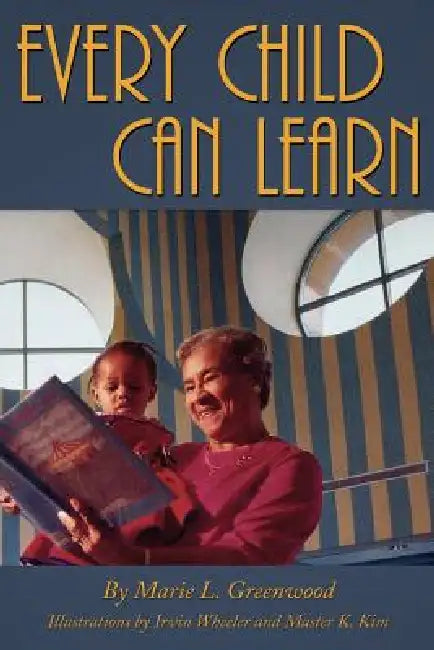 Every Child Can Learn by Marie L. Greenwood