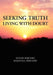 Seeking Truth: Living with Doubt by Steven Fortney, Marshall Onellion