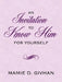 An Invitation To Know Him: For Yourself by Mamie D. Givhan