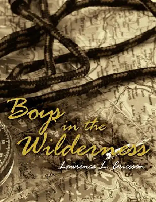 Boys in the Wilderness by Lawrence L. Ericsson