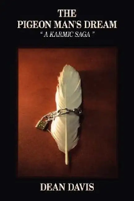 The Pigeon Man's Dream by Dean Davis