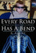 Every Road Has a Bend: The True Story about a Child's Bravery by R. Ashley