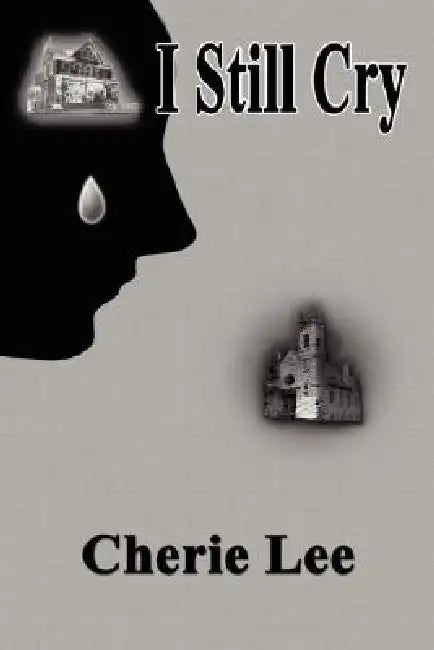 I Still Cry by Cherie Lee