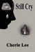 I Still Cry by Cherie Lee
