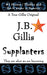 Supplanters by J. B. Gillis